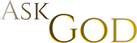 Ask God